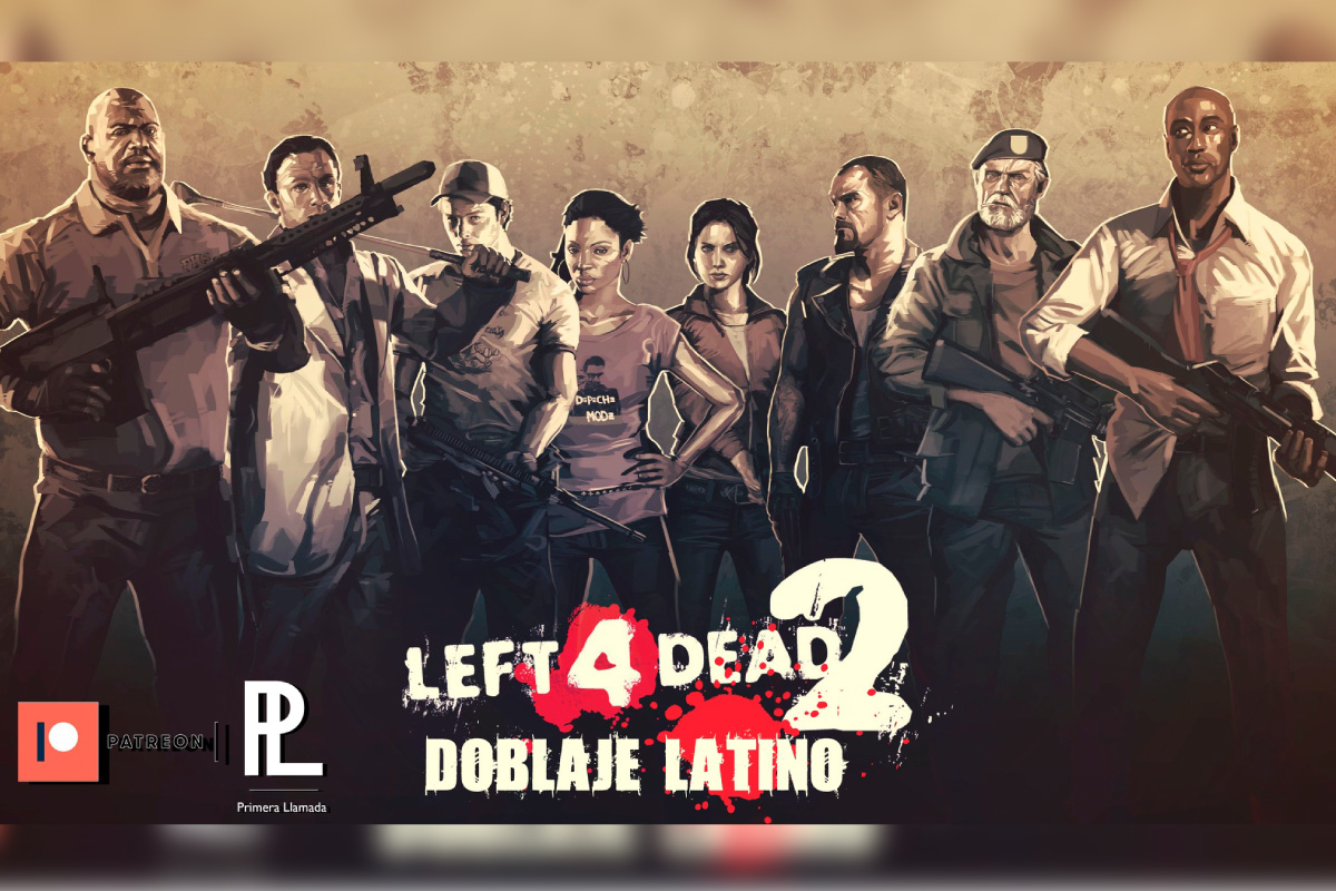 Estudio de doblaje «Primera LLamada» anuncia doblaje de Left For Dead 2 al español Latino